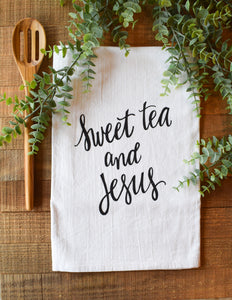 "Sweet Tea and Jesus" - Tea Towel